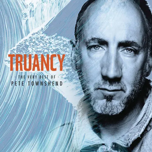 Pete Townshend Truancy: The Very Best Of Pete Townshend