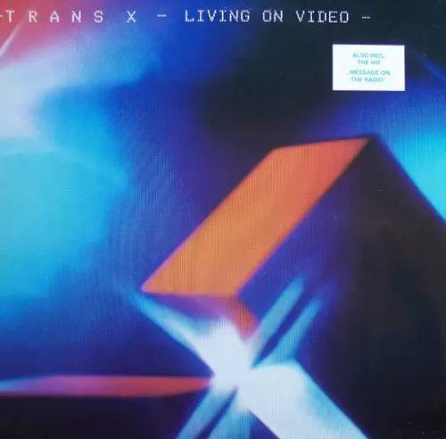 Trans X - Living On Video