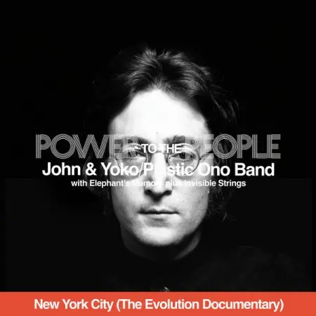 John Lennon, Yoko Ono, The Plastic Ono Band & Elephant's Memory - Power To The People (New York City - The Evolution Documentary) - 1971/2025