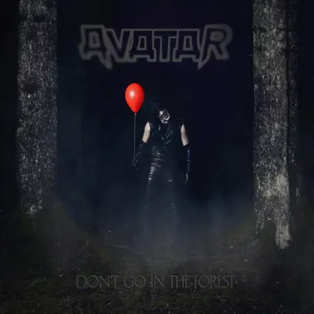 Avatar - Don’t Go In The Forest