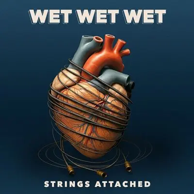 Wet Wet Wet - Striпgs Attached (2025)
