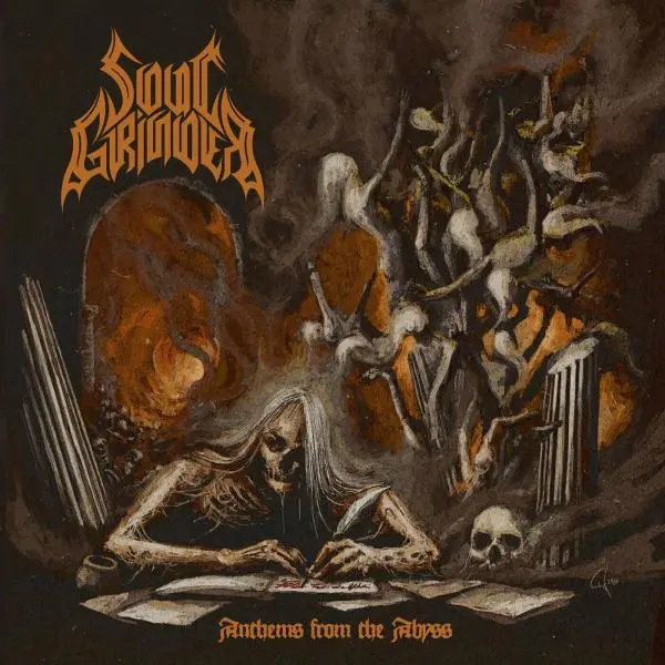 Soul Grinder / Anthems from the Abyss