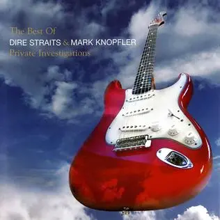 Dire Straits & Mark Knopfler / The Best of Dire Straits & Mark Knopfler Private Investigations