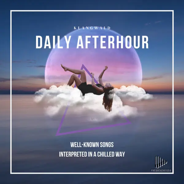 Klangwald / Daily Afterhour