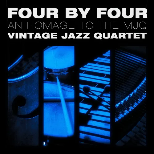 Vintage - Four by Four: An Homage to the MJQ 2025