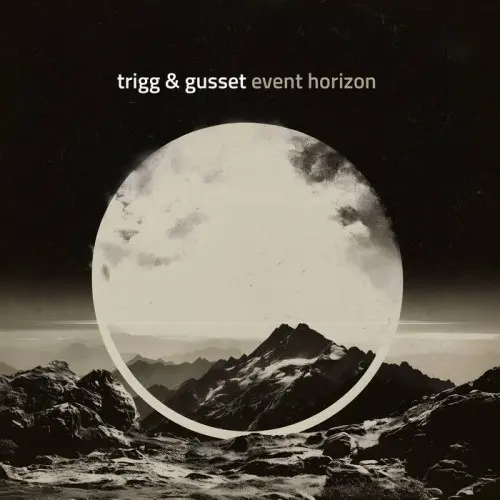 Trigg & Gusset / Event Horizon
