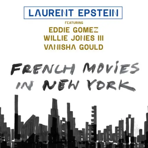 Laurent Epstein, Eddie Gomez, Willie Jones III, Vanisha Gould / French Movies in New-York