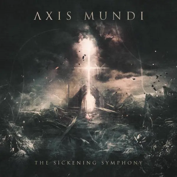 Axis Mundi - The Sickening Symphony (2025)