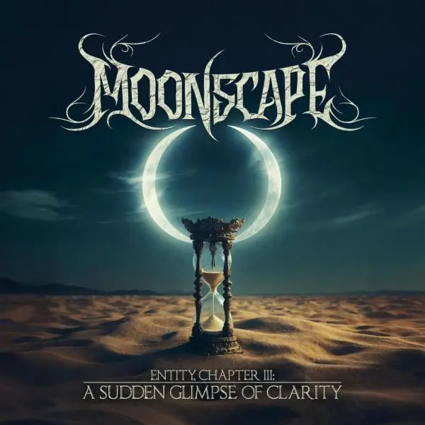 Moonscape - Entity, Chapter III: A Sudden Glimpse of Clarity (2025)