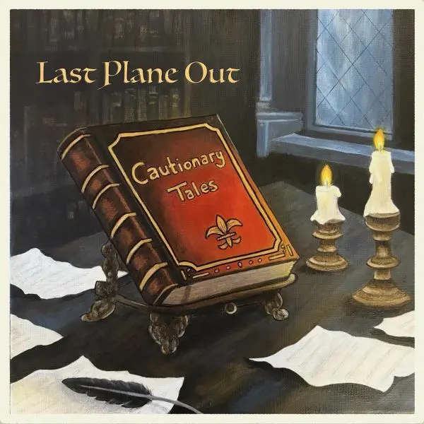 Last Plane Out - Cautionary Tales - 2025