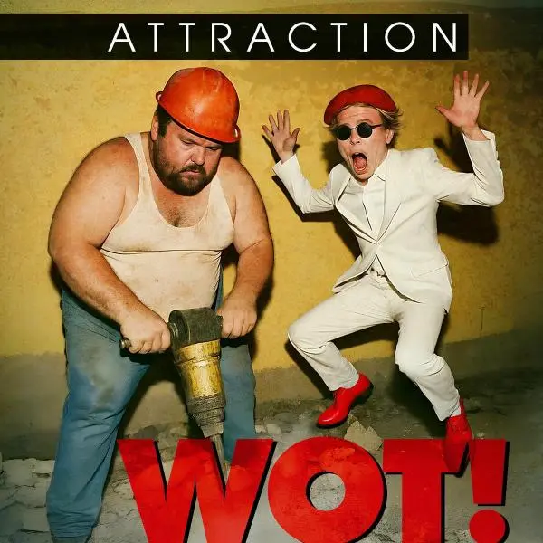 Attraction - WOT! (Single) - 2025