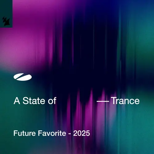 A State Of Trance: Future Favorite - 2025