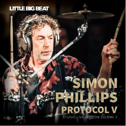 Simon Phillips / Protocol V: Studio Live Session, Vol. 2