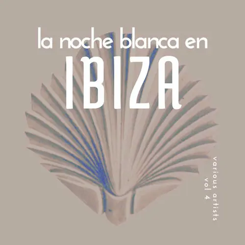 La Noche Blanca En Ibiza, Vol. 4