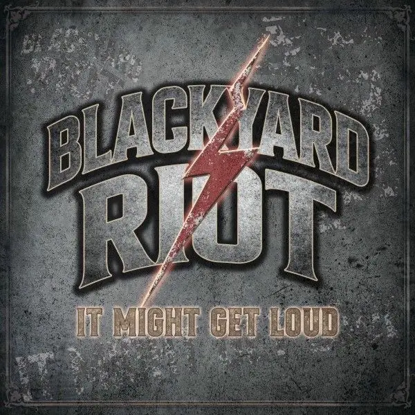 Blackyard Riot It Might Get Loud