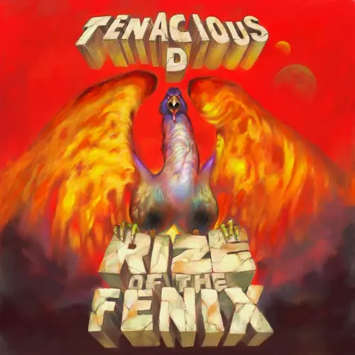 Tenacious D / Rize of the Fenix