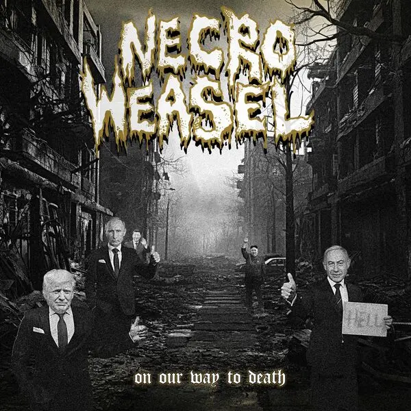 Necro Weasel - On Our Way to Death 2025