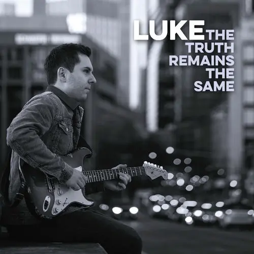 Luke / The Truth Remains The Same