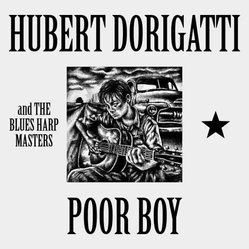 Hubert Dorigatti & The Blues Harp Masters / Poor Boy