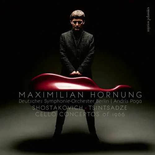 Maximilian Hornung - Shostakovich and Tsintsadze – Cello Concertos of 1966 - 2019