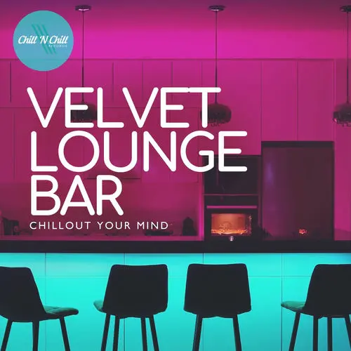 Velvet Lounge Bar: Chillout Your Mind