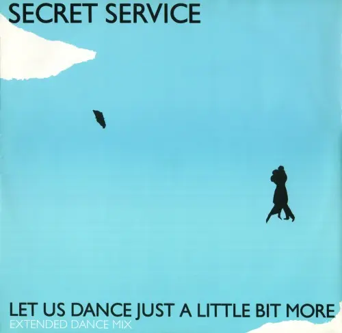 Secret Service - Let Us Dance Just A Little Bit More (Extended Dance Mix)