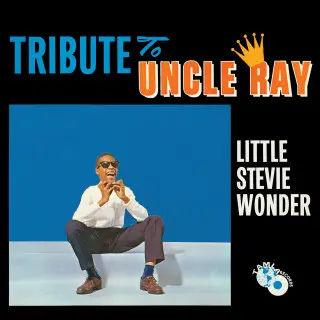 Stevie Wonder - Tribute To Uncle Ray - 1962/2021