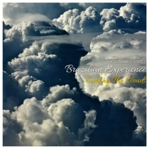 Florian Poser's Brazilian Experience / Surfing The Clouds