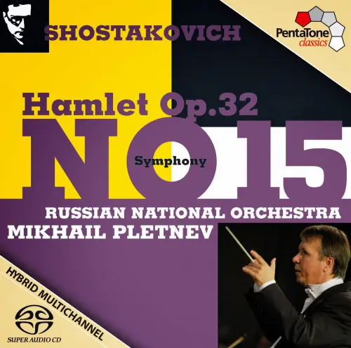 Russian National Orchestra - Shostakovich – Symphony No. 15 and Hamlet Op.32 - 2015