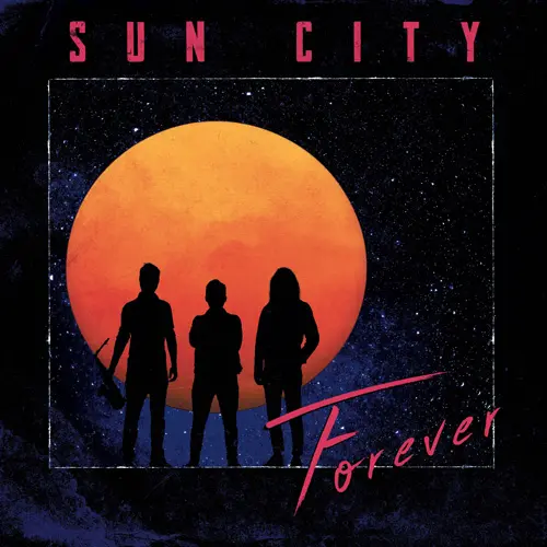 Sun City • Forever