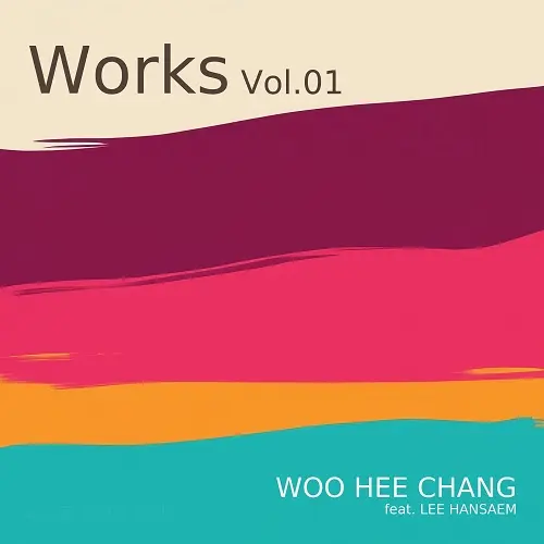 Woo Hee Chang / Works Vol.01