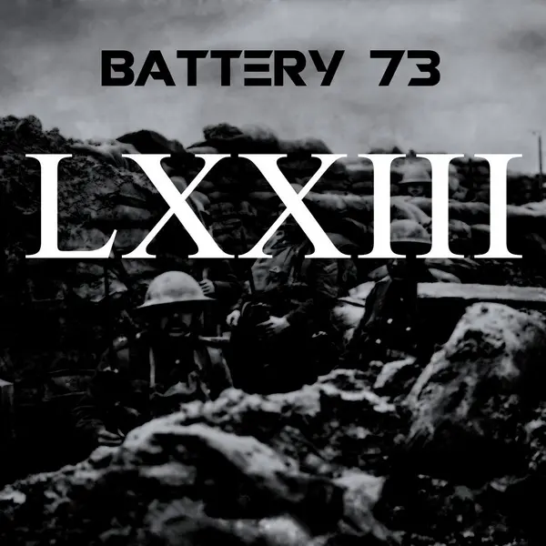 Battery 73 / LXXIII