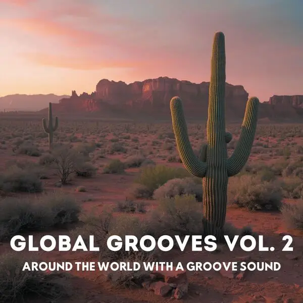 Global Grooves Vol. 2 (Around The World with a Groove Sound)