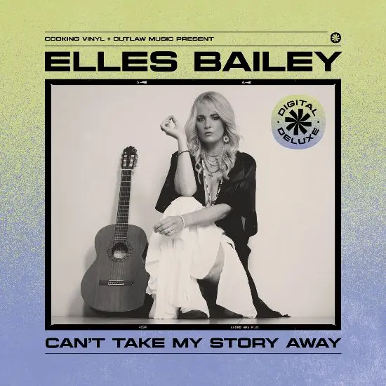 Elles Bailey / Can't Take My Story Away (Digital Deluxe)