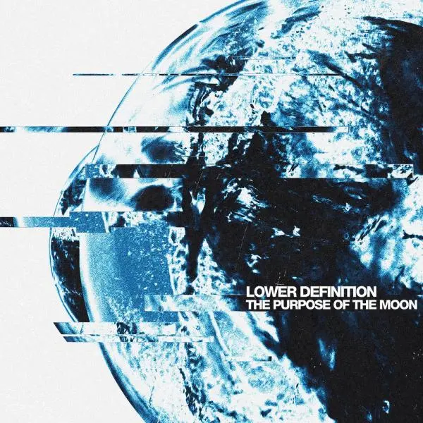 Lower Definition - The Purpose of the Moon (2026)