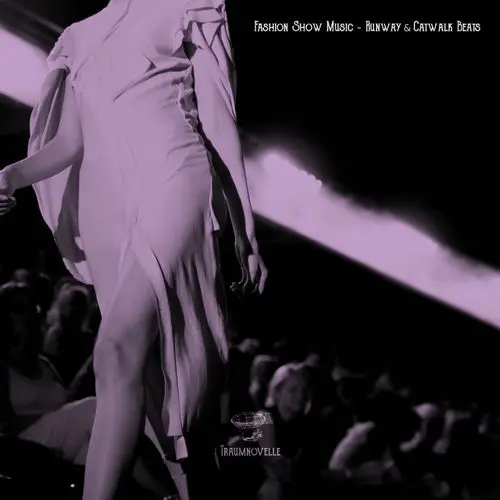 Fashion Show Music - Runway & Catwalk Beats