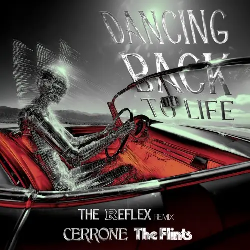 Cerrone / Dancing Back To Life (The Reflex Revision) feat. The Flints