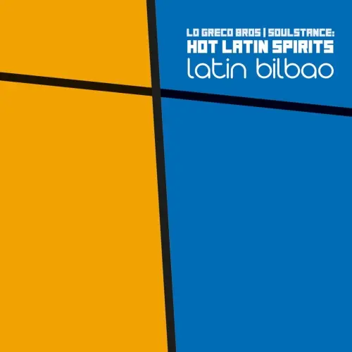 Hot Latin Spirits, Soulstance, Lo Greco Bros / Latin Bilbao