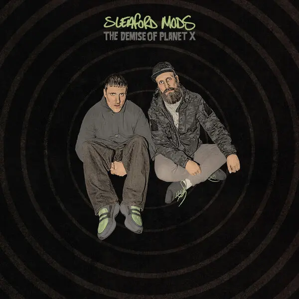 Sleaford Mods / The Demise Of Planet X