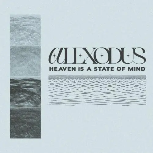 Alexodus - Heaven Is A State Of Mind
