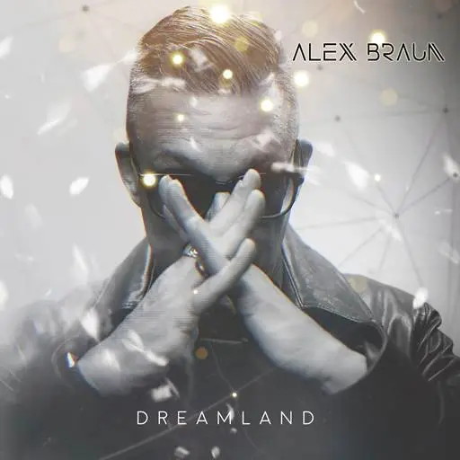 Alex Braun / Dreamland