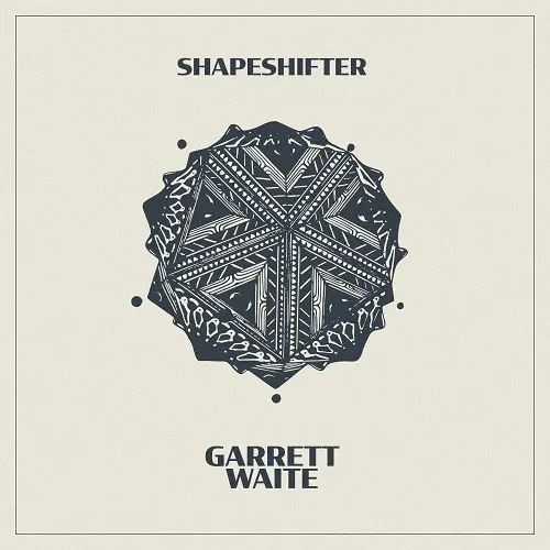 Garrett Waite / Shapeshifter