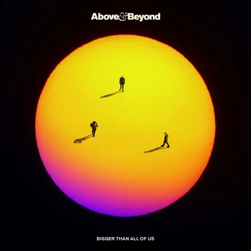 Above & Beyond / Bigger Than All Of Us (Extended Mixes)