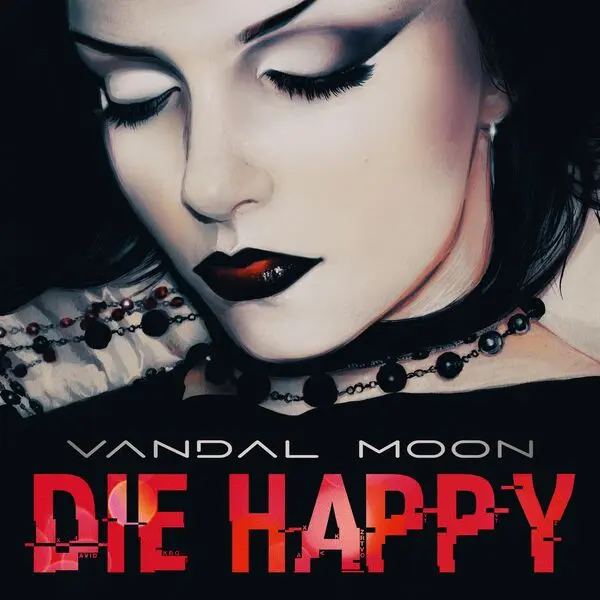Vandal Moon / Die Happy