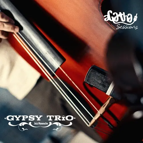 Gypsy Trio / Gypsy Trio Agatha Sessions