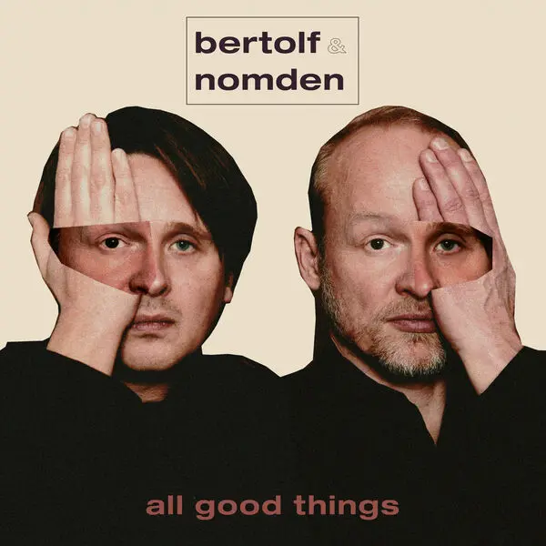 Bertolf & Nomden / All Good Things