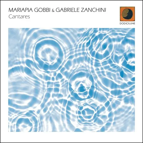 Mariapia Gobbi, Gabriele Zanchini / Cantares