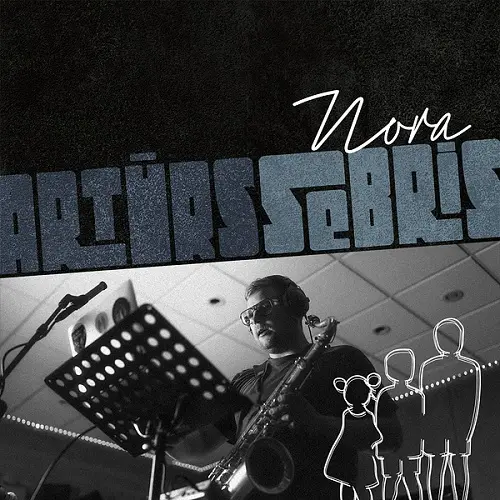 Arturs Sebris / Nora