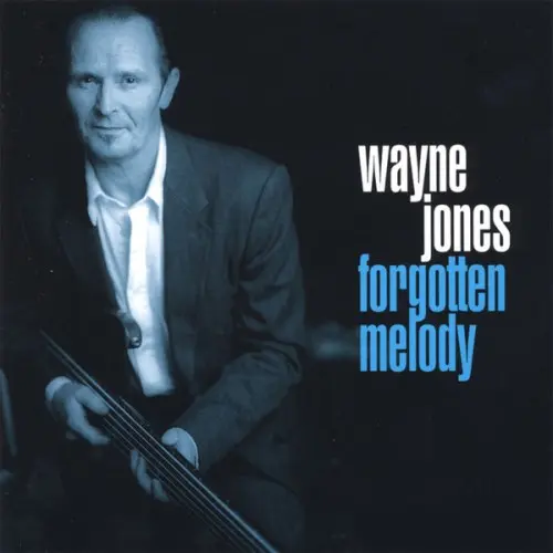 Wayne Jones / Forgotten Melody