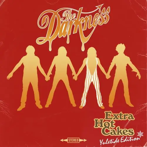 The Darkness - Extra Hot Cakes Yuletide Edition (Hot Cakes) - 2012/2013